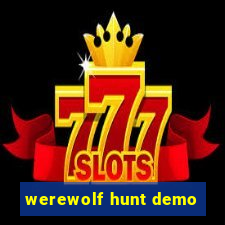 werewolf hunt demo